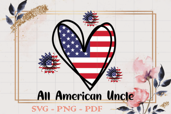4th of July, All American Uncle Svg File