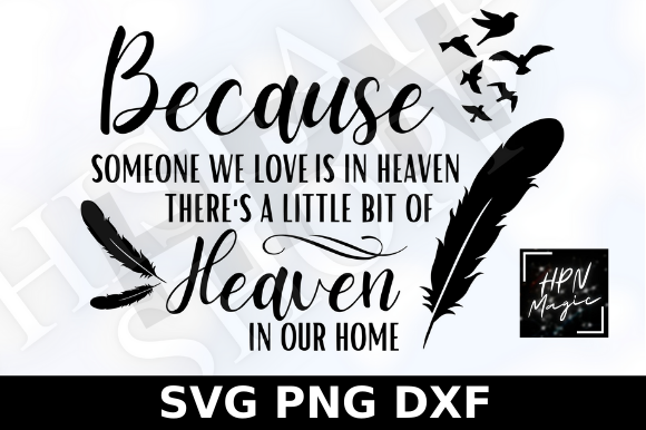 Because Someone We Love is in Heaven