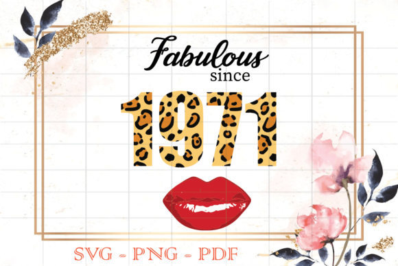 Fabulous Since 1971 Birthday Gift SVG