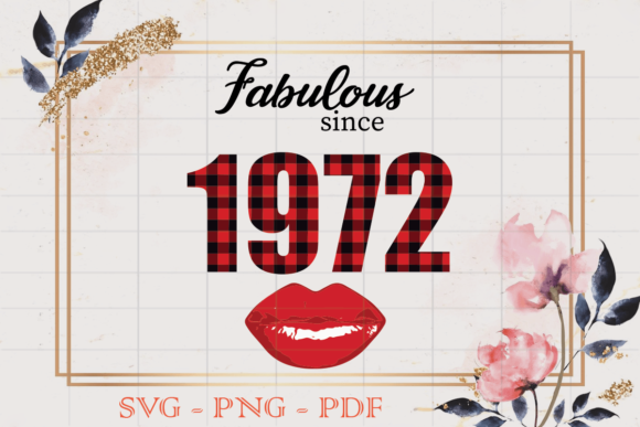 Fabulous Since 1972 Birthday Gift SVG