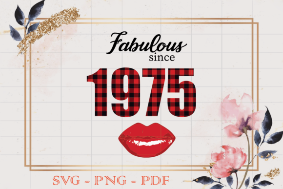 Fabulous Since 1975 Birthday Gift SVG