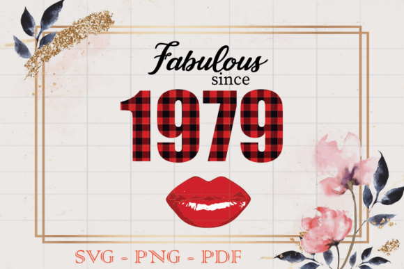 Fabulous Since 1979 Birthday Gift SVG