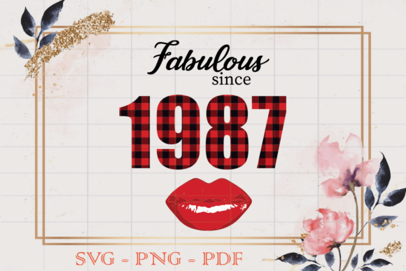 Fabulous Since 1987 Birthday Gift SVG
