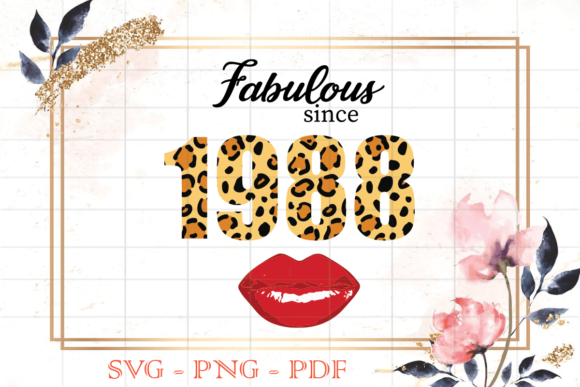 Fabulous Since 1988 Birthday Gift SVG