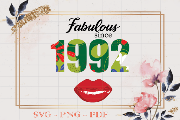 Fabulous Since 1992 Flower Birthday SVG