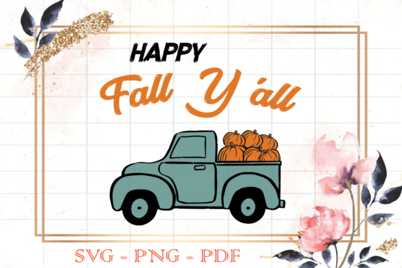 Happy Fall Yall Pumpkins Truck SVG