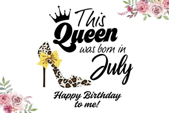 High Heels Birthday July Queen