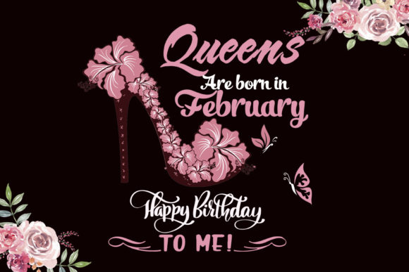 Queens Are Born in February