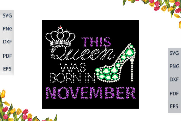 This Queen Was Born in November SVG File